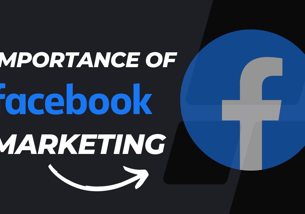 importance of facebook marketing