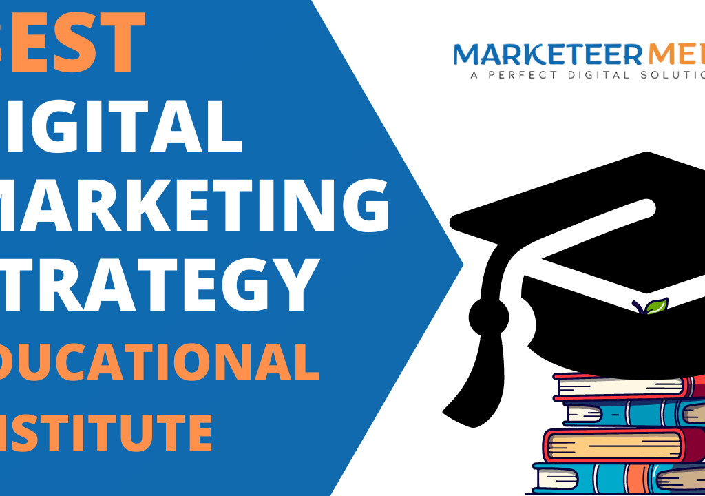 Digital Marketing Strategy for an Educational Institute