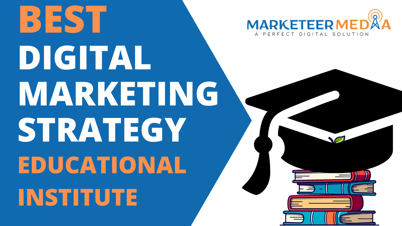 Digital Marketing Strategy for an Educational Institute