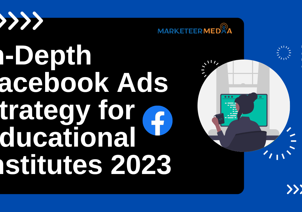 Facebook-Ads-Strategy-for-Educational-Institutes-2023