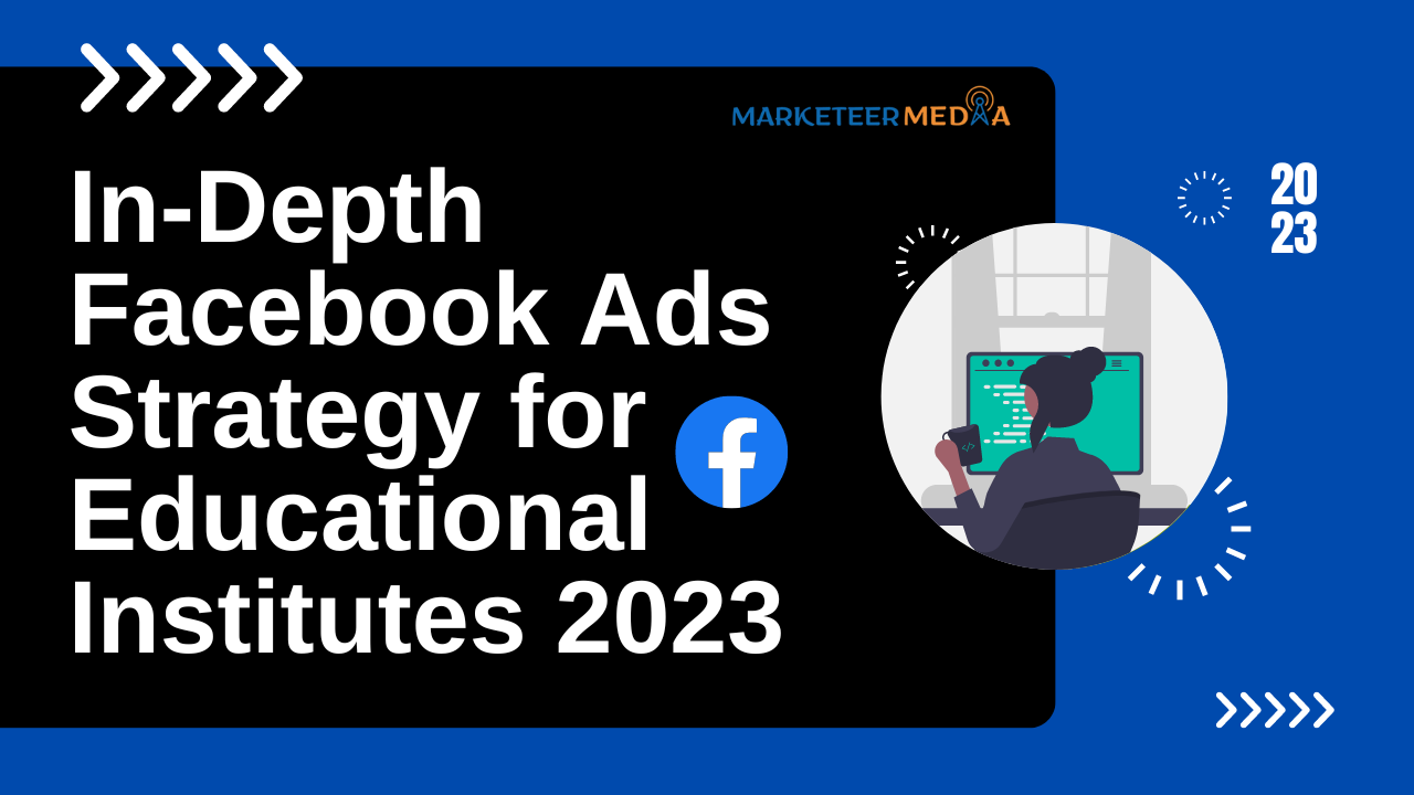 Facebook-Ads-Strategy-for-Educational-Institutes-2023