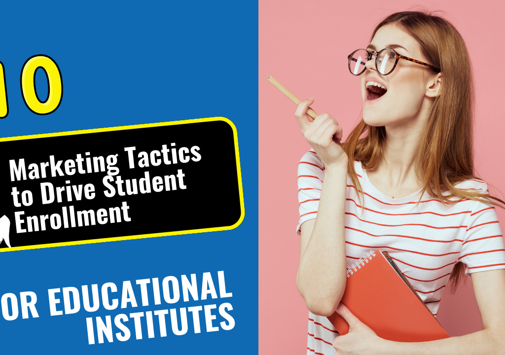 Marketing Tactics to Drive Student Enrollment