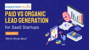 paid vs organic leads saas